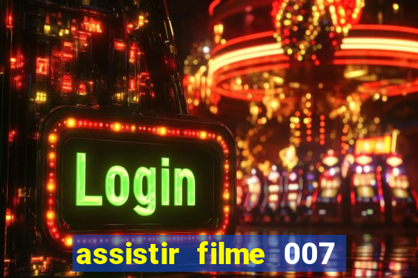 assistir filme 007 cassino royale legendado